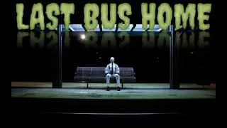 Kevx - Last Bus Home (All Endings)...