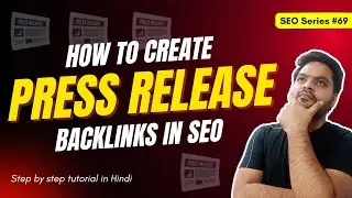 How to Create PR (Press Release) Backlinks | Press Release SEO Strategy to Boost Rankings 🚀 | #69