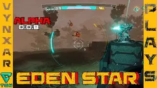 Let's play Eden Star - Alpha 0.0.8 - Saved by the new Missile Turrets