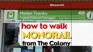 How To Walk From The Luxe By Infinitum To Monorail Medan Tuanku