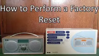 How to Perform a Factory Reset on a LOGIK DAB Radio (L55DAB15)
