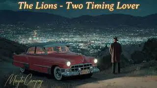 The Lions - Two Timing Lover