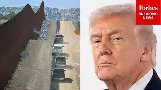 'The President Is Never Satisfied': Leavitt Says Trump Wants Border Wall Construction To Go Faster