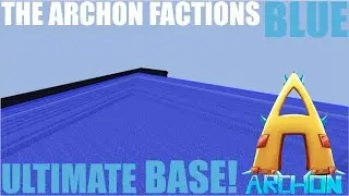 BUILDING THE ULTIMATE BASE! Archon Factions BLUE! (Livestream)