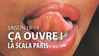 &Ccedil;A OUVRE ! - La Scala Paris