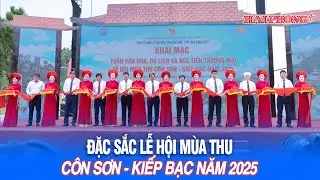 Đặc sắc Lễ hội mùa thu Côn Sơn - Kiếp Bạc năm 2025