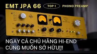 Review EMT JPA 66 - V&igrave; sao đ&acirc;y được xem l&agrave;m chiếc phono preamp đ&aacute;ng sở hữu nhất?