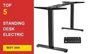Best Standing Desk Electric Dual Motor 2026:  Reviews & Buying Guide in 2026