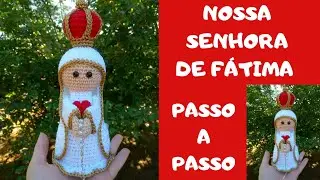 NOSSA SENHORA DE FÁTIMA em amigurumi. PASSO A PASSO - Parte 1.