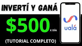 🚀 INVERTIR en UALA y GANAR💲500 TODOS los DIAS 📢 ACTUALIZADO