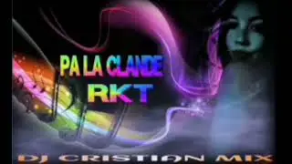 PA LA CLANDE RKT🍑🍑 DJ CRISTIAN MIX