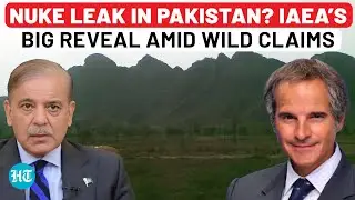 Pakistan&rsquo;s Kirana Hills Under Lens: IAEA Breaks Silence on Nuclear Leak News With Shocking Statement