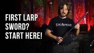 Beginners guide to buying your first LARP sword | Epic Armoury
