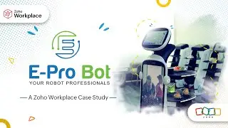 E-Pro Bot Inc. stays organized, secure & efficient with Zoho Workplace