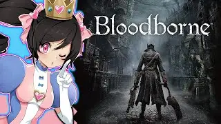It's not THAT hard...Right? | Blind Playthrough of Bloodborne