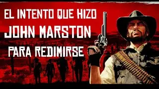 Red Dead redemption: El intento de  John Marston para Redimirse