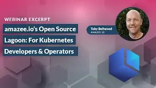 amazee.io's Open Source Lagoon: For Kubernetes Developers and Operators