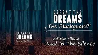 Defeat The Dreams - The Blackguard