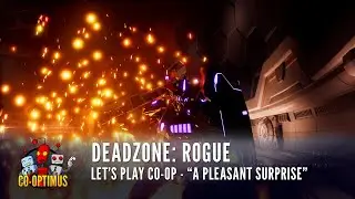 Deadzone Rogue - Co-Op Stream Recap - A Pleasant Surprise