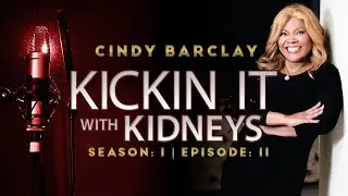 The Keys to Slow Down the Progression of Your Kidney Damage | Kickin It With Kidneys - EP. 11