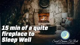 Sweet Dreams to Rest - 15 min of a quiet fireplace to sleep well