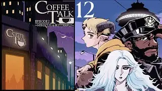 Fairies  | Coffee talk 2 - Blind play through part 12 Lua and Baileys wedding