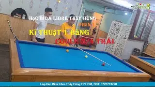 Học Bida Libre Thầy H&ugrave;ng - Phần 1 | Kĩ Thuật 1 Băng Coule 3/4 Tr&aacute;i