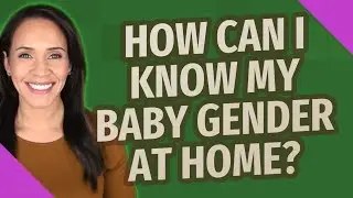 How can I know my baby gender at home?