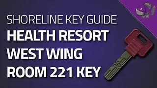 Health Resort West Wing Room 221 Key - Key Guide - Escape From Tarkov