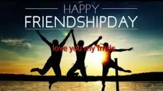 Happy Friendship day message.nice video 2018