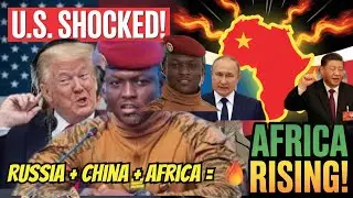 U.S. SHOCKED as Ibrahim Traor&eacute; FORMS New AFRICAN ALLIANCE with Russia & China!