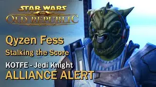 SWTOR: Alliance Alert: Qyzen Fess - Stalking the Score | Jedi Knight