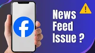 Facebook News Feed Not Updating? Here&rsquo;s the Fix (2025 App Guide)