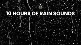 10 Hours of Rain Sounds to Sleep Without Interruption