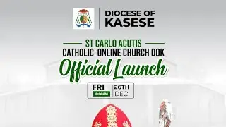 Holy Mass//Official Launching of St Carlo Acutis Catholic Online Church DOK 26th Dec 2025