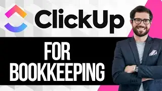 How to Use ClickUp for Bookkeepers