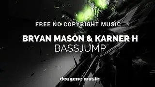 Bryan Mason & Karner H - Bassjump