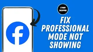 How to Fix Facebook Professional Mode Not Showing