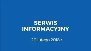 Serwis Informacyjny 20/02/2018- zvami.tv