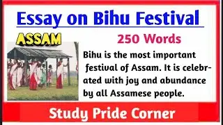 Essay on Bihu Festival in English | Essay on Bihu | Essay on Bihu of Assam | StudyPrideCorner