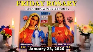 Today Holy Rosary Prayer For Friday, January 23, 2026 | The Sorrowful Mysteries