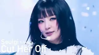 Hood Unnies/Seulgi - Cut Her Off ft. Sakura | (Live at Music Bank)