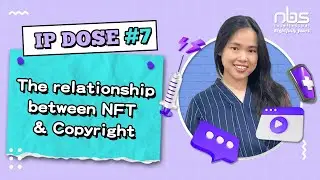 IP Dose #7 🧐 The Relationship between NFT and Copyright