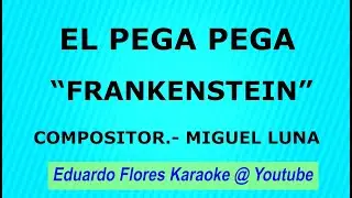 EL PEGA PEGA   FRANKENSTEIN