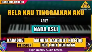 RELA KAU TINGGALKAN AKU -  ARIEF KARAOKE DANGDUT KN1400