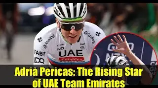Adri&agrave; Pericas: The Rising Star of UAE Team Emirates | Cycling's Young Talent