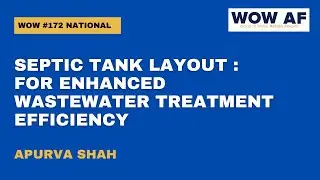 Septic Tank Layout : For Enhanced Wastewater Treatment Efficiency | WOW #172 National | Apurva Shah