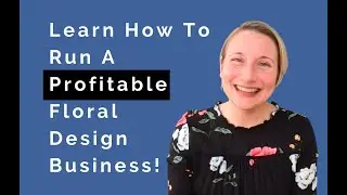 Floral Design Business Tips