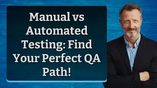 Manual vs Automated Testing: Find Your Perfect QA Path!