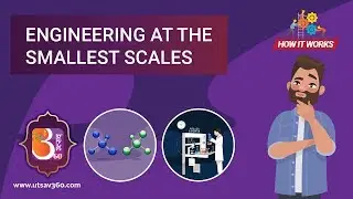 Learn How Nanotechnology Works | Utsav 360